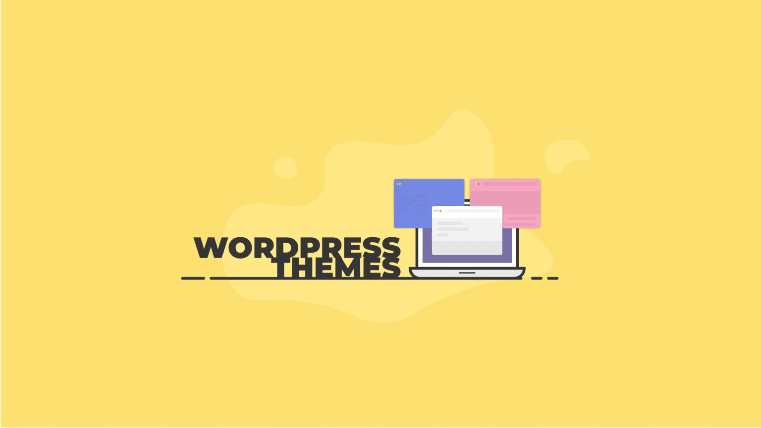 10 things to consider before choosing WordPress theme